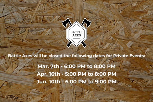 2024 Battle Axes Private Event Closings